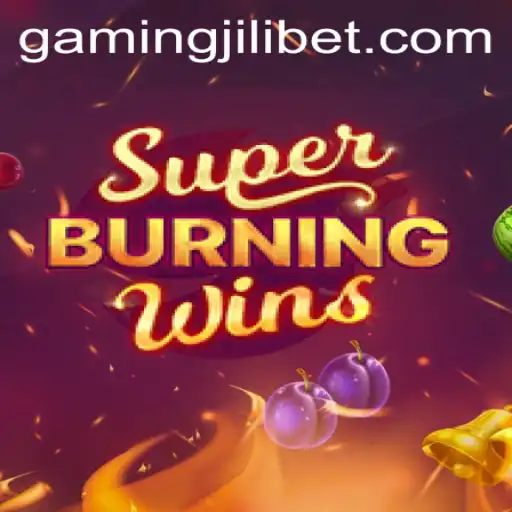 Exploring the Exciting World of SuperBurningWins with JILIBET